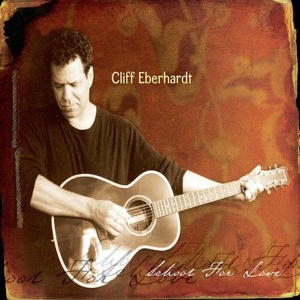 Cliff Eberhardt - School for Love  CD